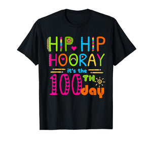 Hip Hip Hooray It's The 100th Day Teacher 100 Days of School T-Shirt