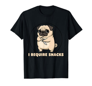 Hungry Pug I Require Snacks Funny Dog Lover Foodie Hangry T-Shirt