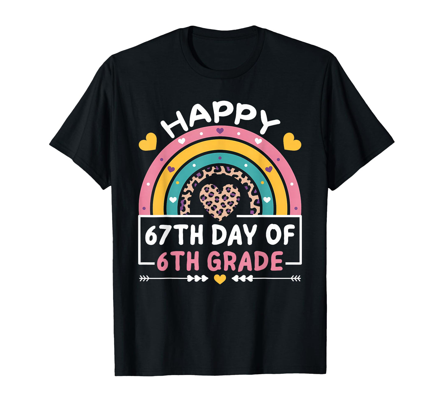 67 Days of School Happy 67th Day of 6th Grade Teacher T-Shirt