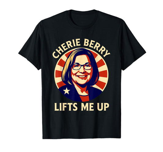Retro Funny Cherie Berry Lifts Me Up Elevator Poster NC Meme T-Shirt