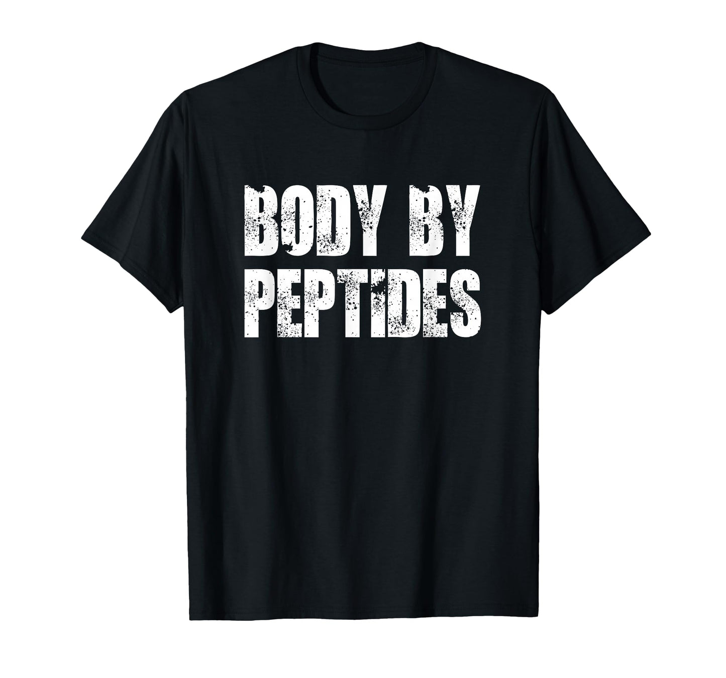 Body by Peptides biohacking BPC 157 T-Shirt