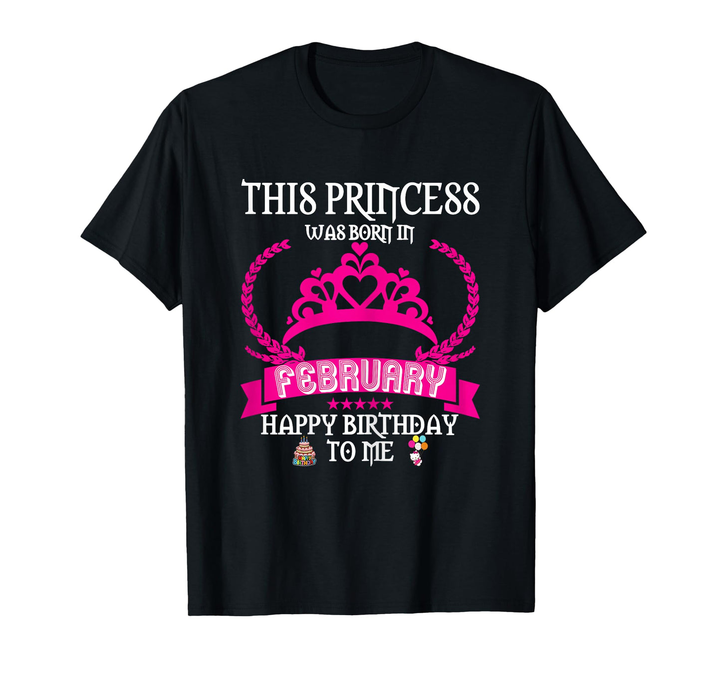 This Princess was Born in February Funny Feb Birthday Queen T-Shirt