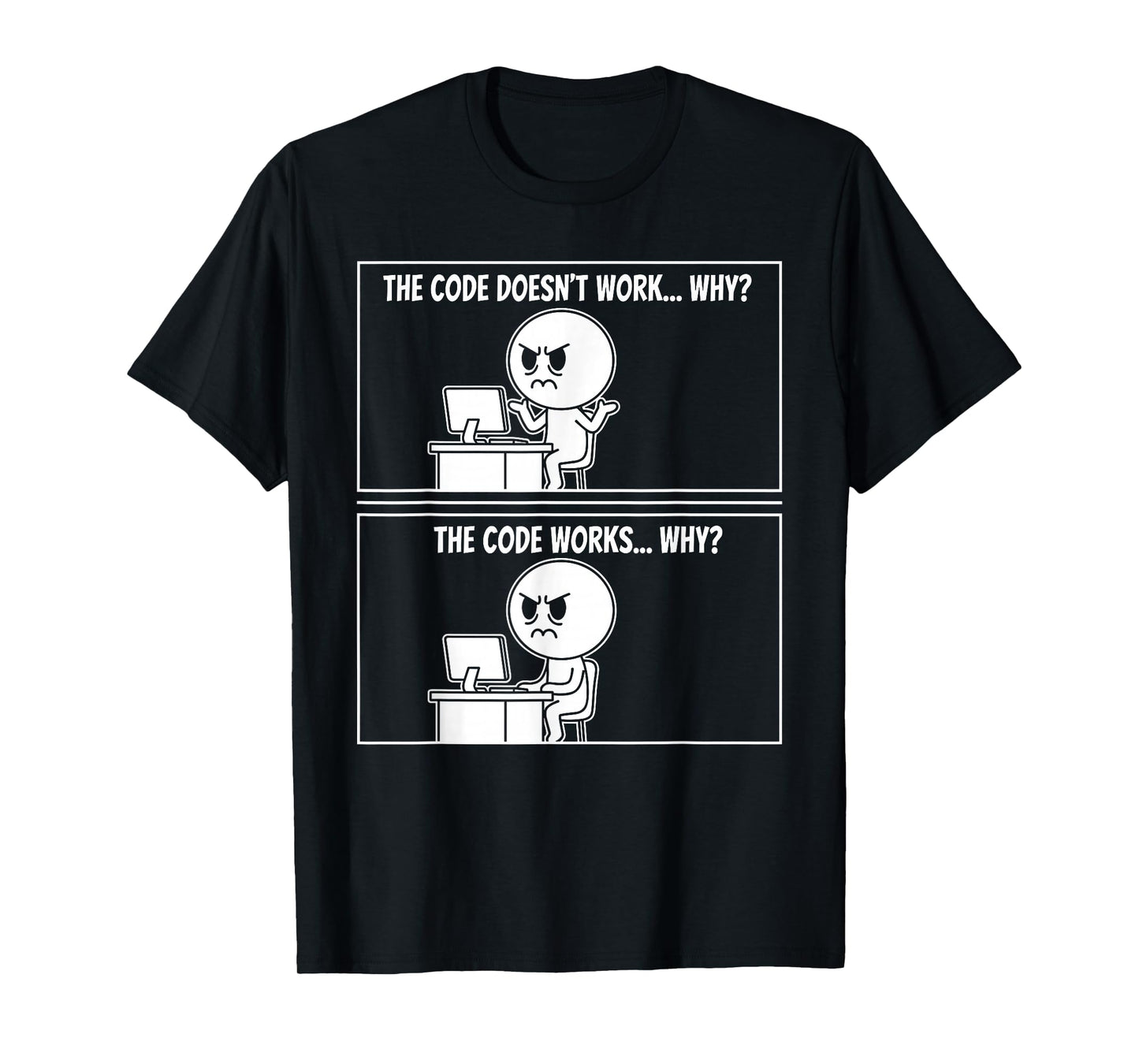 The Code Doesn't Work Funny Programmer Computer Engineer T-Shirt