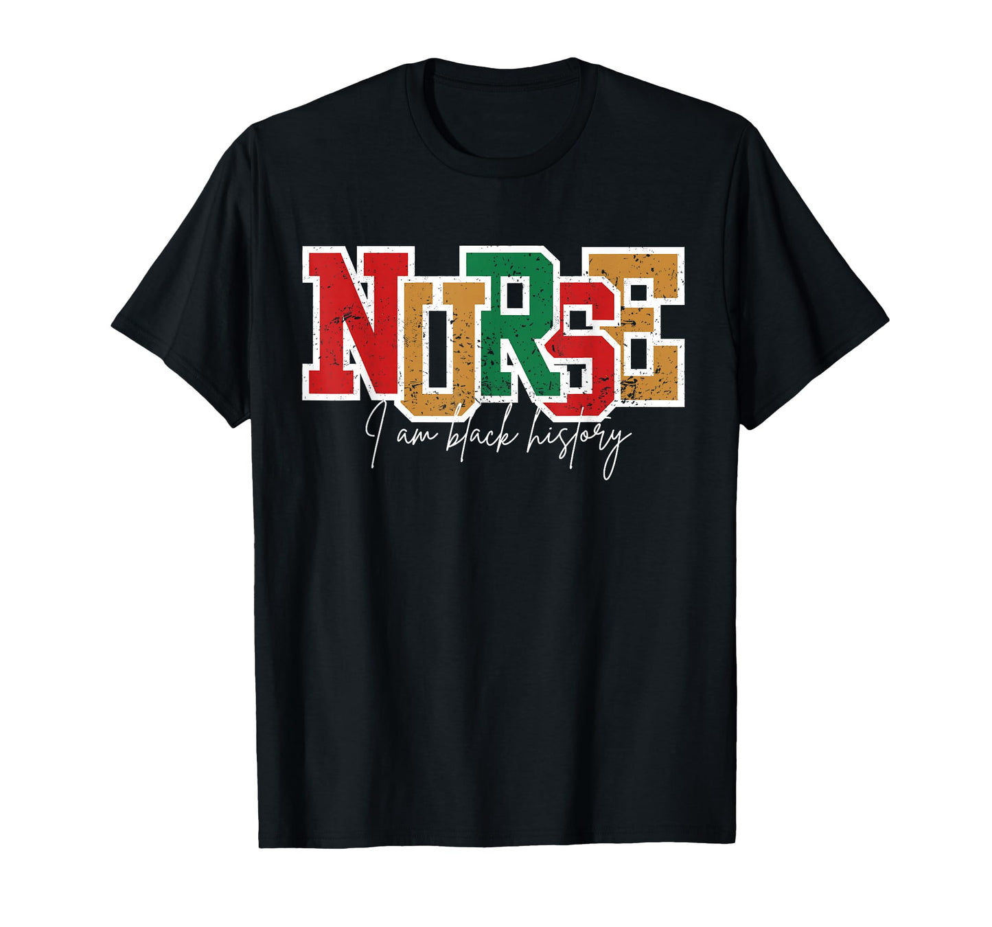 I am Black History Nurse African Proud Nursing Crew T-Shirt