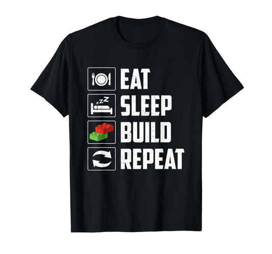 Eat Sleep Build Repeat - Brick Builder Block Building T-Shirt