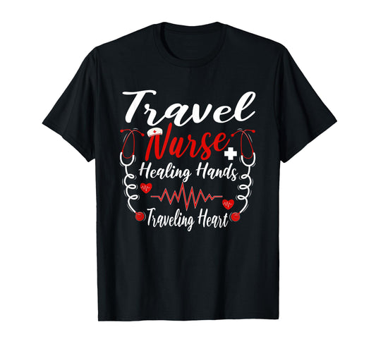 Travel Nurse Healing Hands Traveling Heart Adventure Nurse T-Shirt