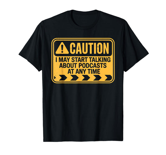 Funny Podcast Art for Men Women Podcaster Podcast Listener T-Shirt