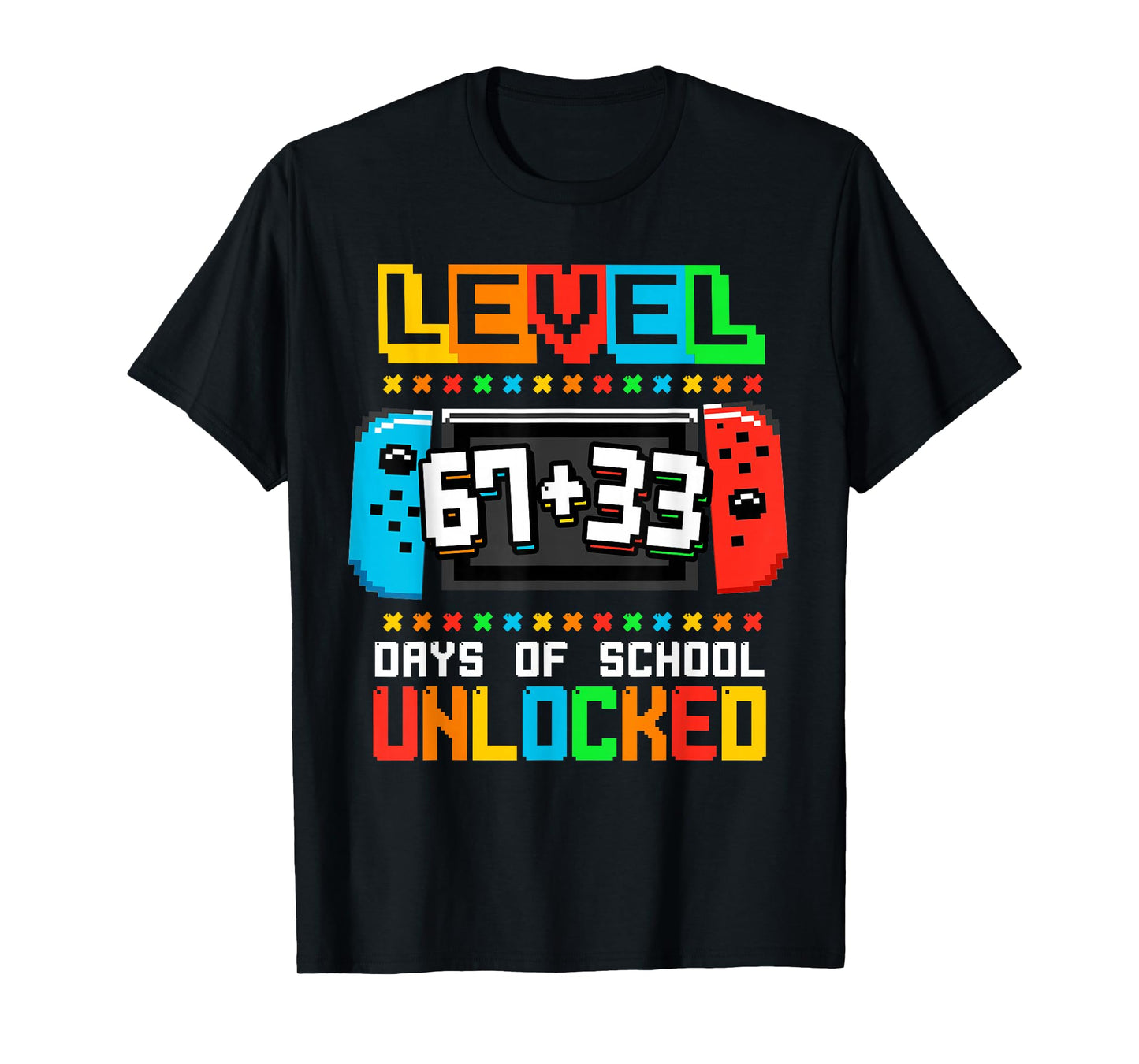 Level 67 33 Happy 100 Days of School Complete Funny 67 Meme T-Shirt