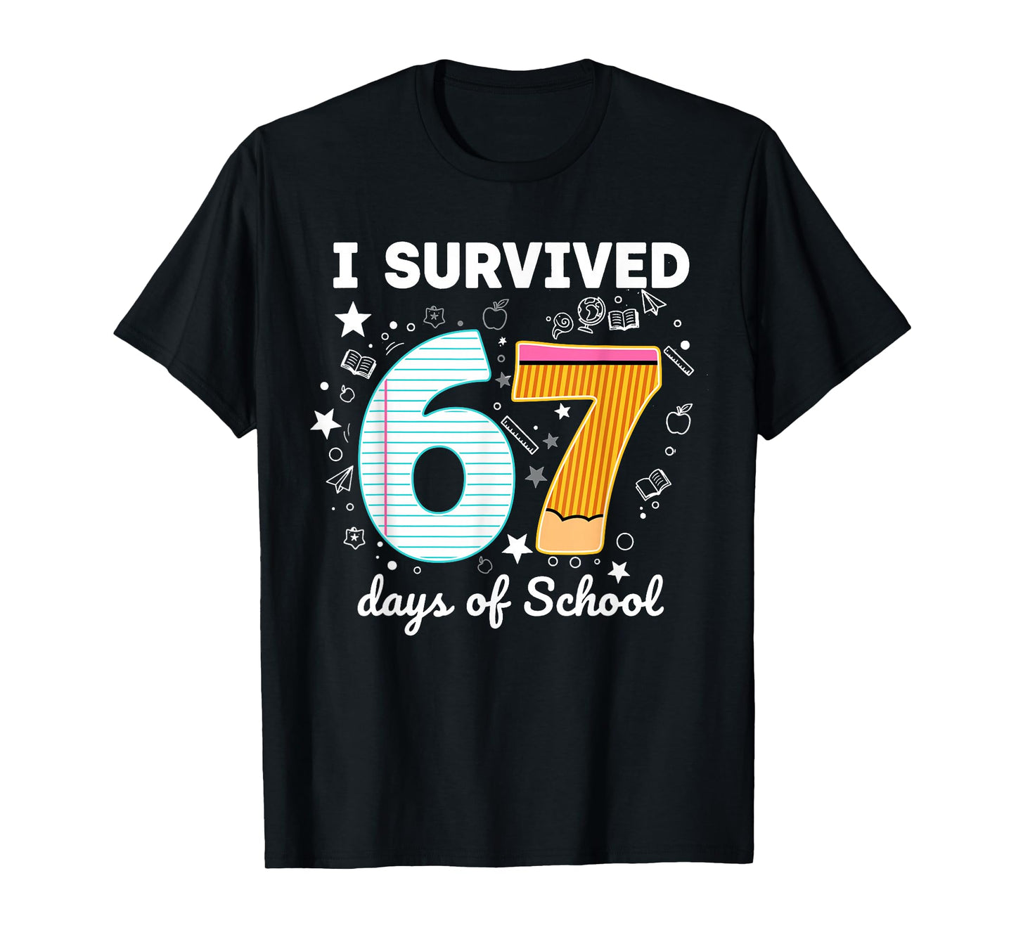 I Survived 67 Day of School Notebook Teachers and Students T-Shirt