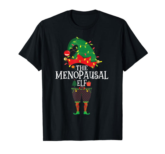 Christmas Elf Family Matching Group Funny The Elf Menopausal T-Shirt
