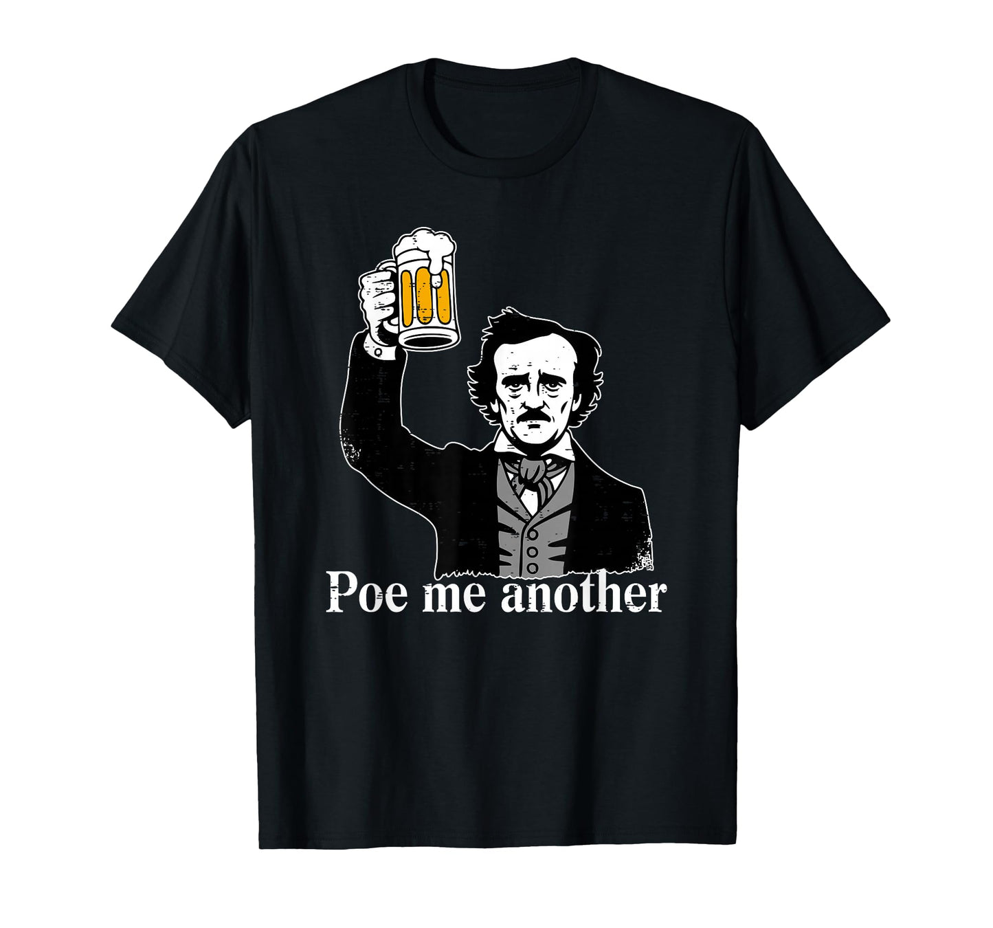 Edgar Allan Poe Me Another Raven Nevermore Gothic Gift T-Shirt