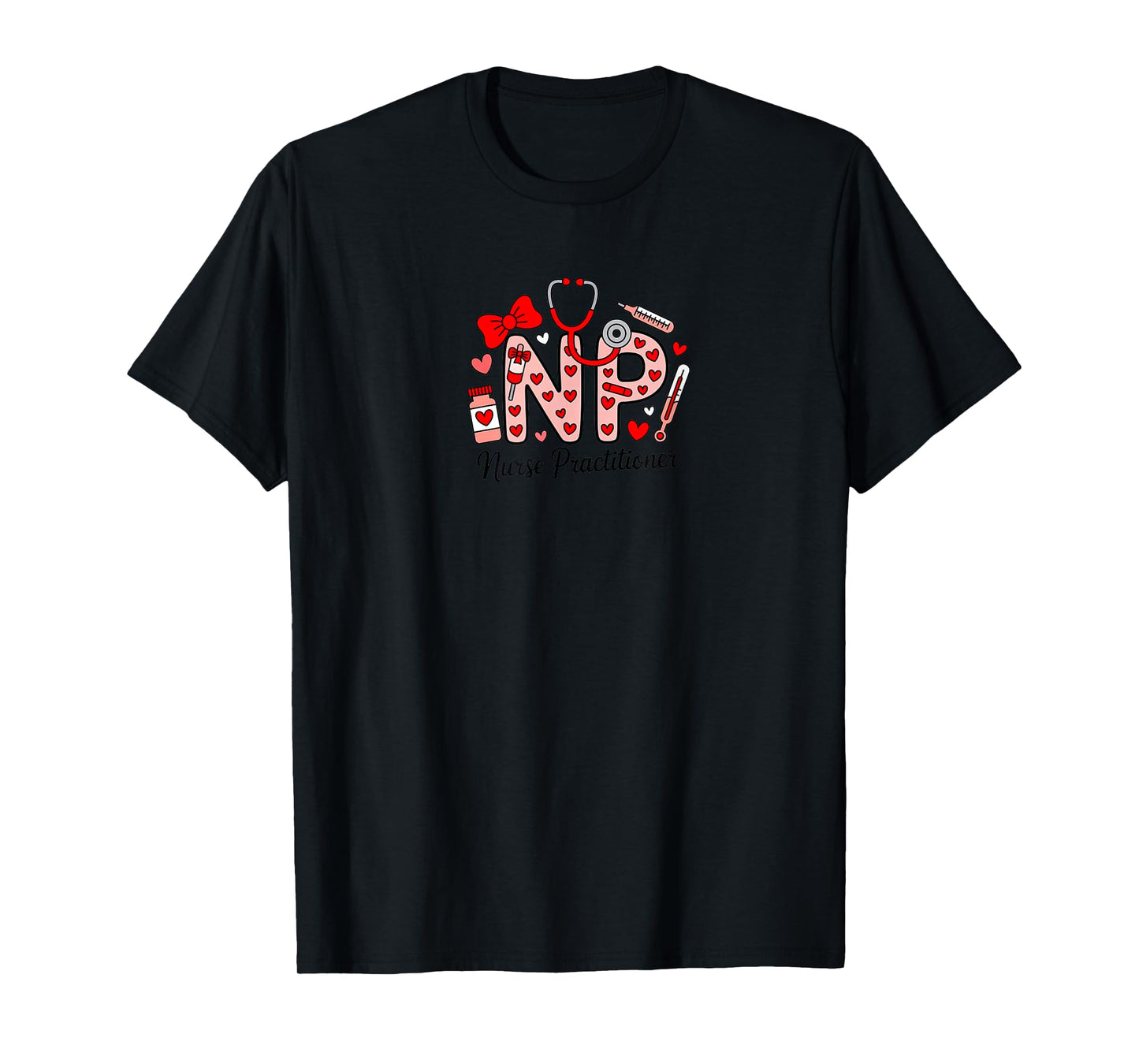 Nurse Practitioner Valentine Design for Healthcare Workers T-Shirt