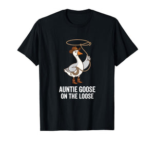 Auntie Goose on The Loose Funny Goose Cowboy Rodeo Lasso T-Shirt