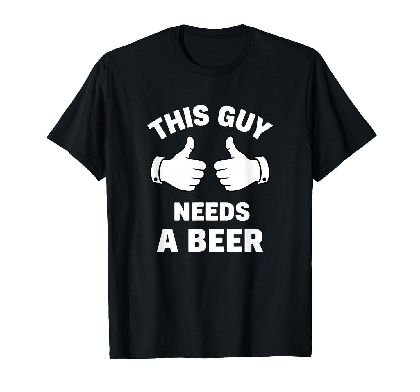 Alcohol & Cocktails - This Guy Needs A Beer Funny Drinking T-Shirt
