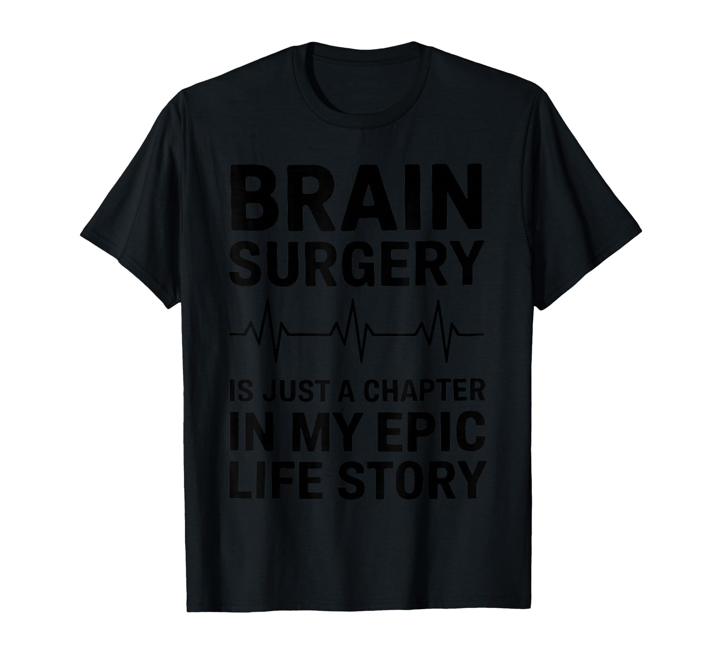 Brain Surgery Recovery Art for Men Women Post Brain Surgery T-Shirt