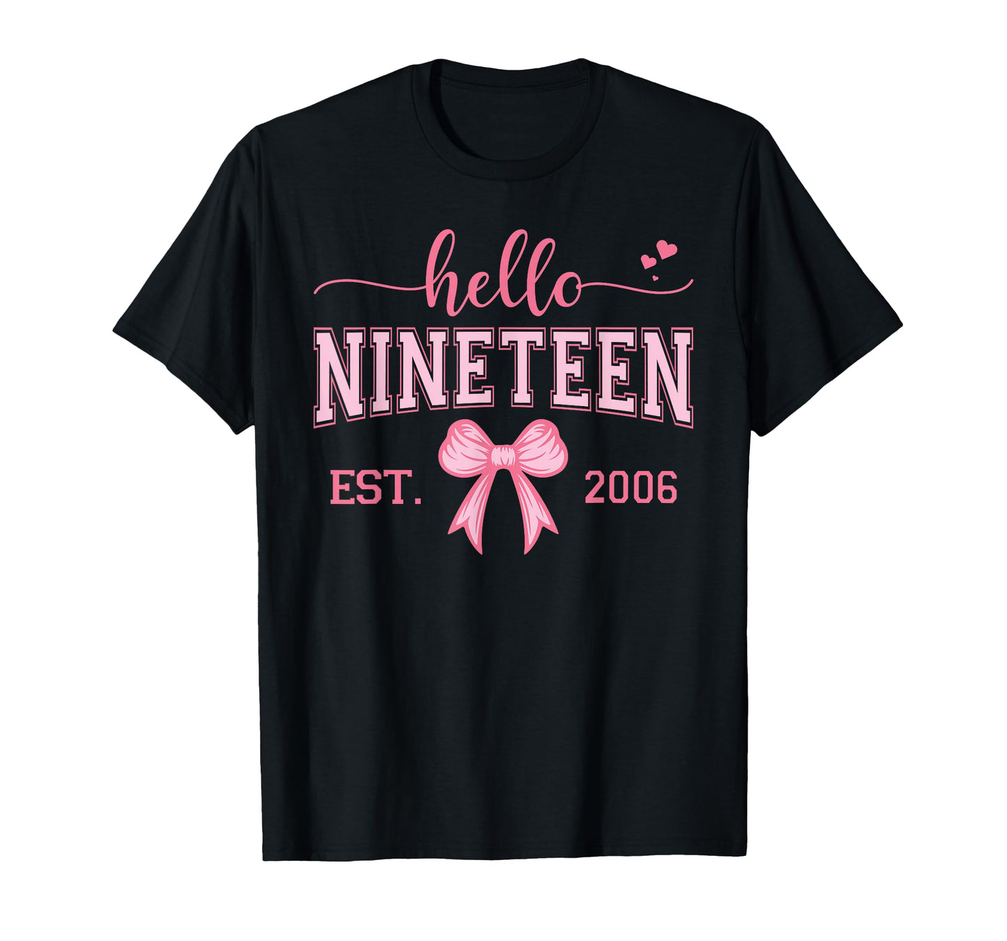 Hello Nineteen Est 2006 Coquette Bow 19th Birthday Girl T-Shirt