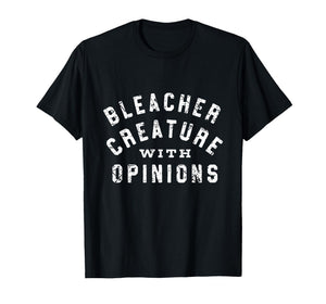 Bleacher Creature with Opinions Funny Basketball Mom Quote T-Shirt