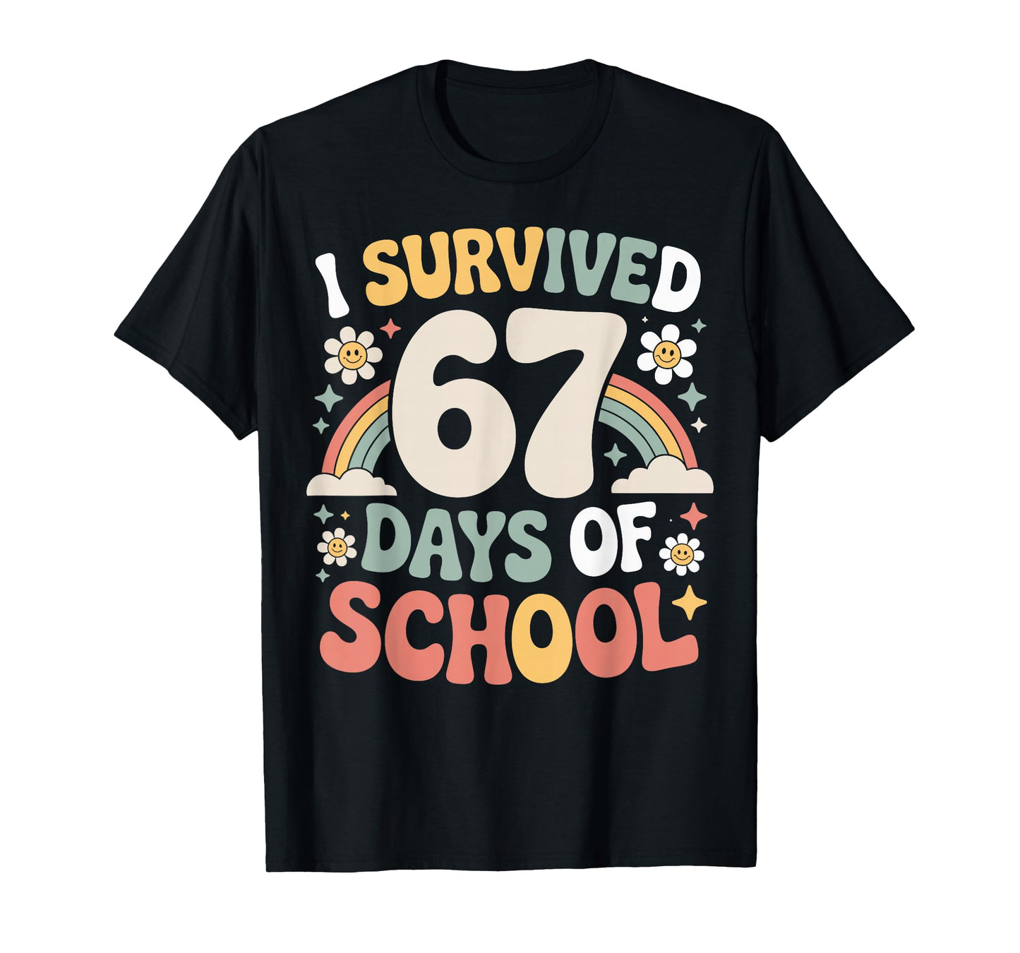 I Survived 67 Days of School Funny Teacher and Student T-Shirt