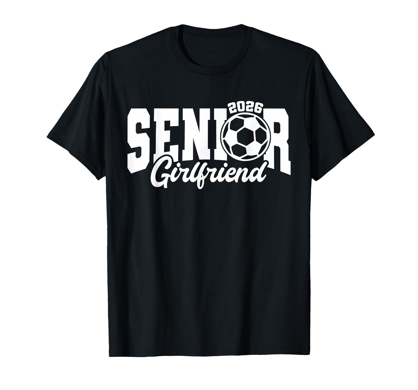 Senior Girlfriend Soccer 2026 Class of 26 Soccer Graduation T-Shirt