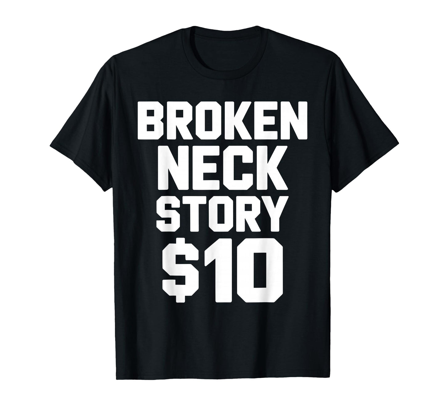 Funny Broken Neck Art for Men Women Neck Surgery Broken Neck T-Shirt
