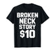 Funny Broken Neck Art for Men Women Neck Surgery Broken Neck T-Shirt