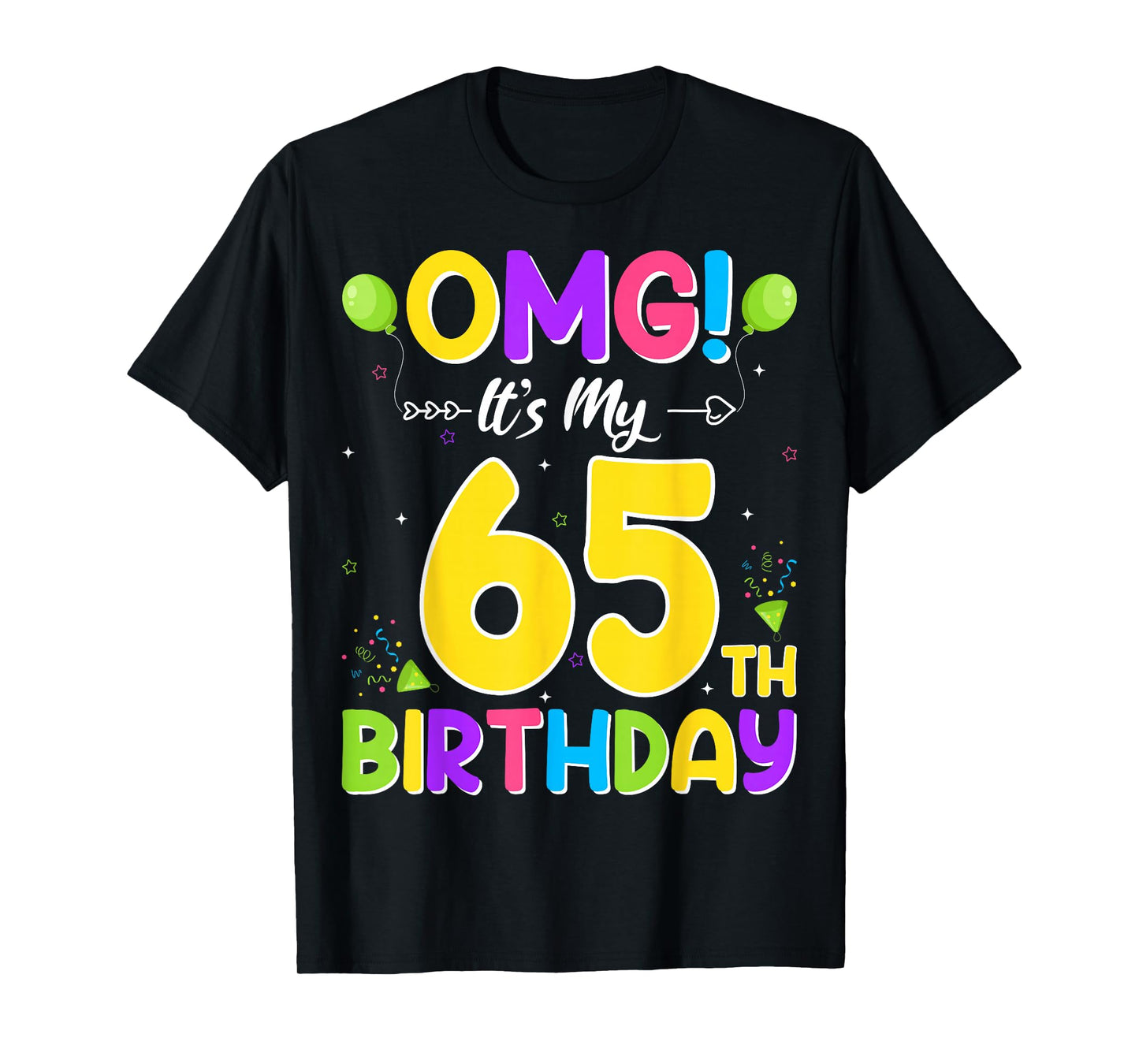 OMG It's My 65th Birthday - 65 Years Old T-Shirt