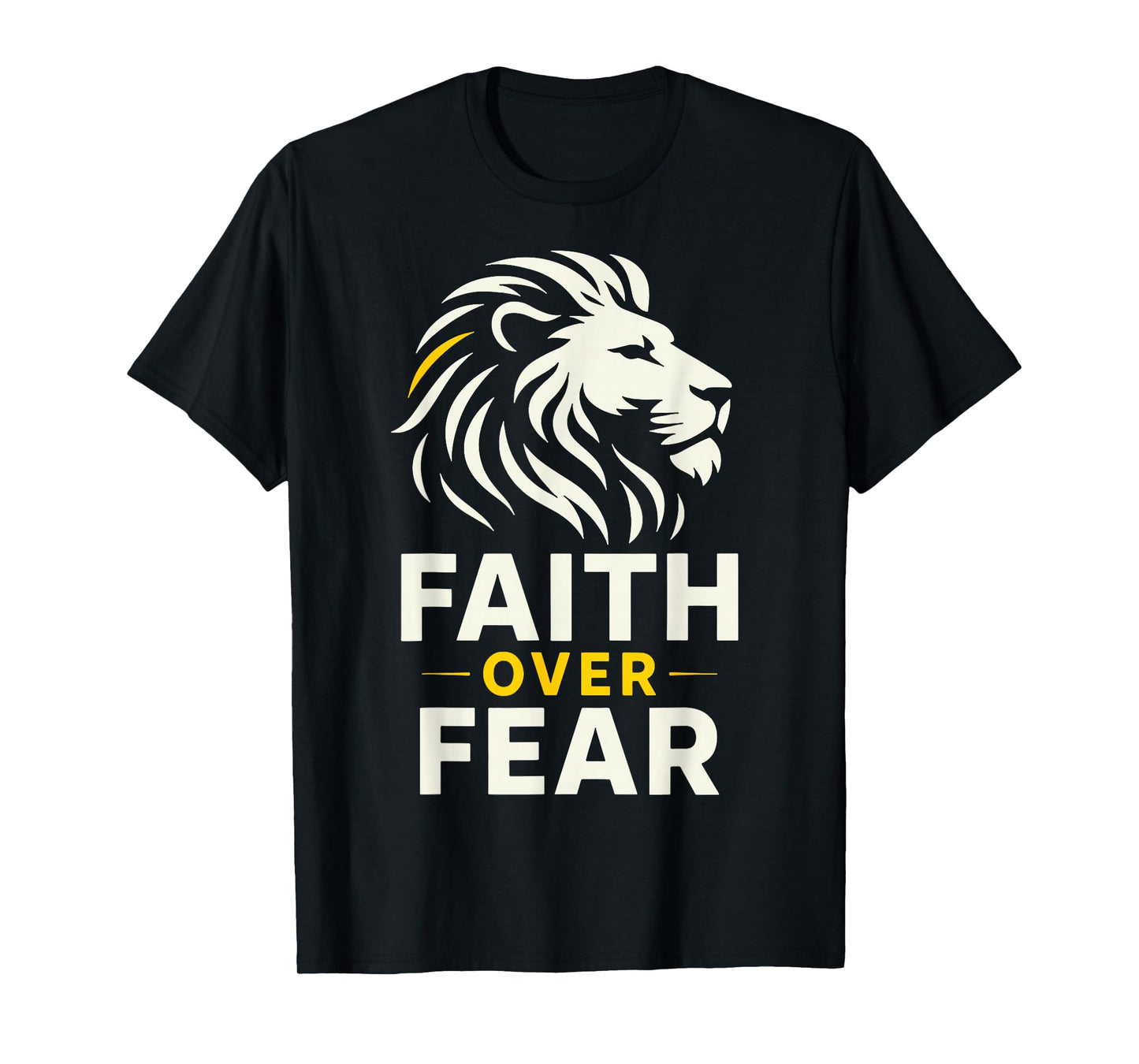 Christian Lion Faith Over Fear Design for Men Women Teens T-Shirt
