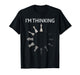 Funny Chess Player Humor I'm Thinking Chess Pieces T-Shirt