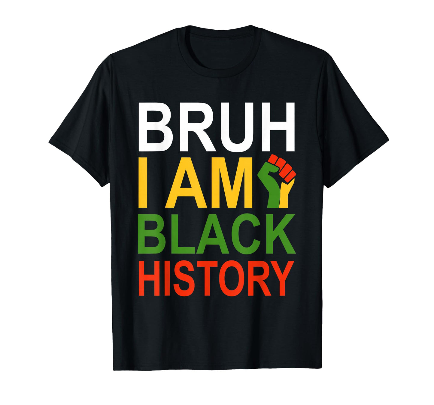 Bruh I Am Black History Month Men Teens Boys African Pride T-Shirt