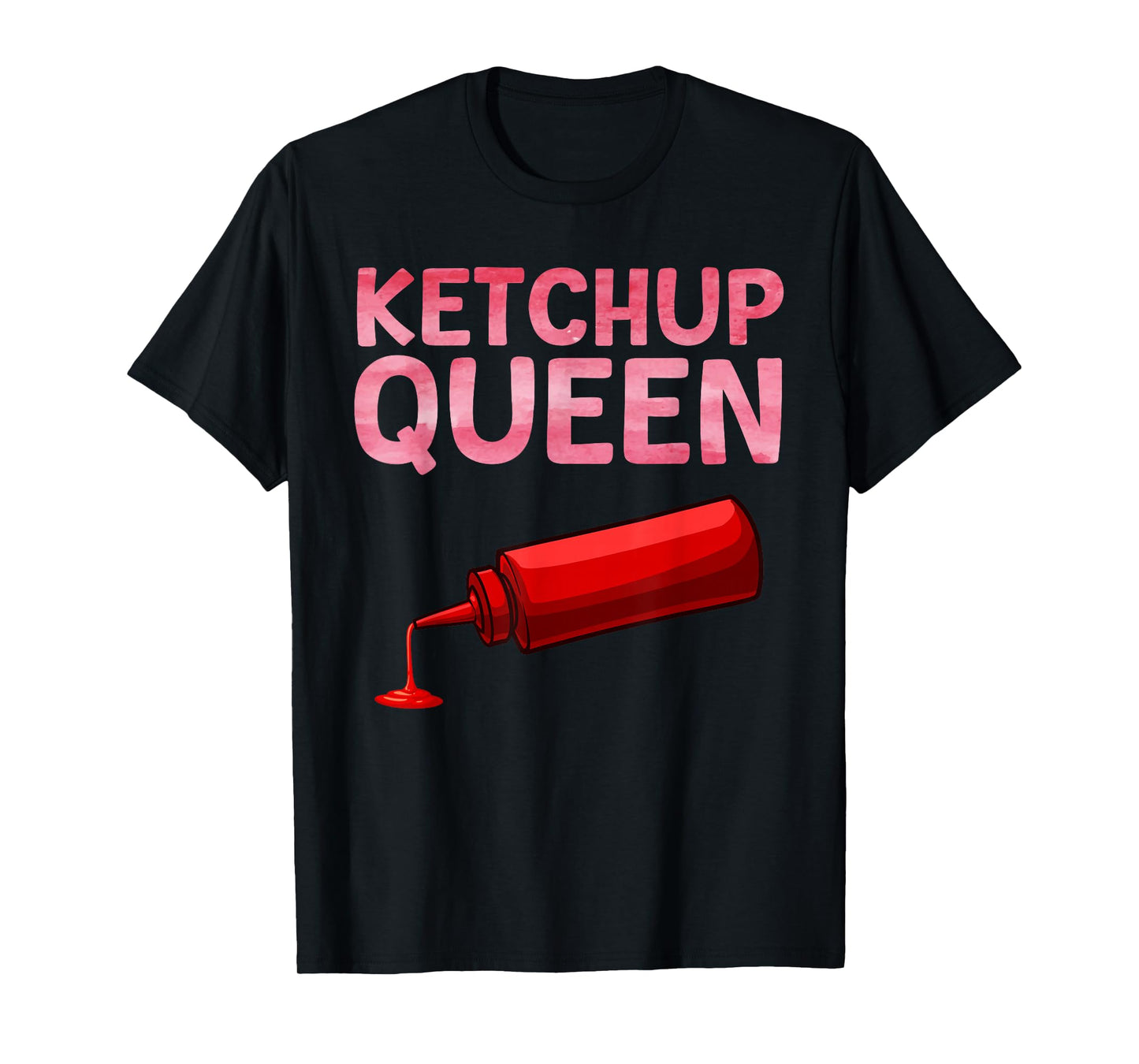 Funny Ketchup Queen Art for Women Girls Kids Ketchup Lover T-Shirt