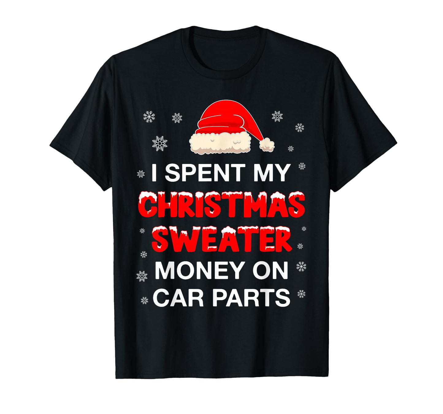 I Spent My Money On Car Parts Funny Christmas Cars Mechanic T-Shirt
