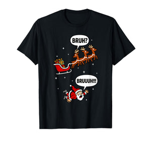 Santa Bruh Men Women Kids Funny Christmas T-Shirt