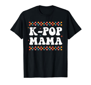K-Pop Mama Cute Funny K-pop Music Drama Korean Mom Womens T-Shirt