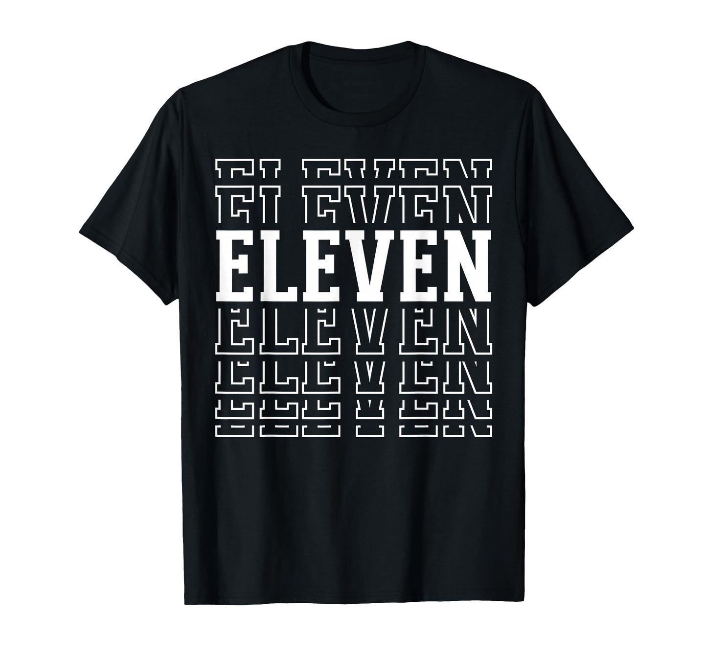 Eleven 11th Birthday Layered Text 11 Year Old T-Shirt