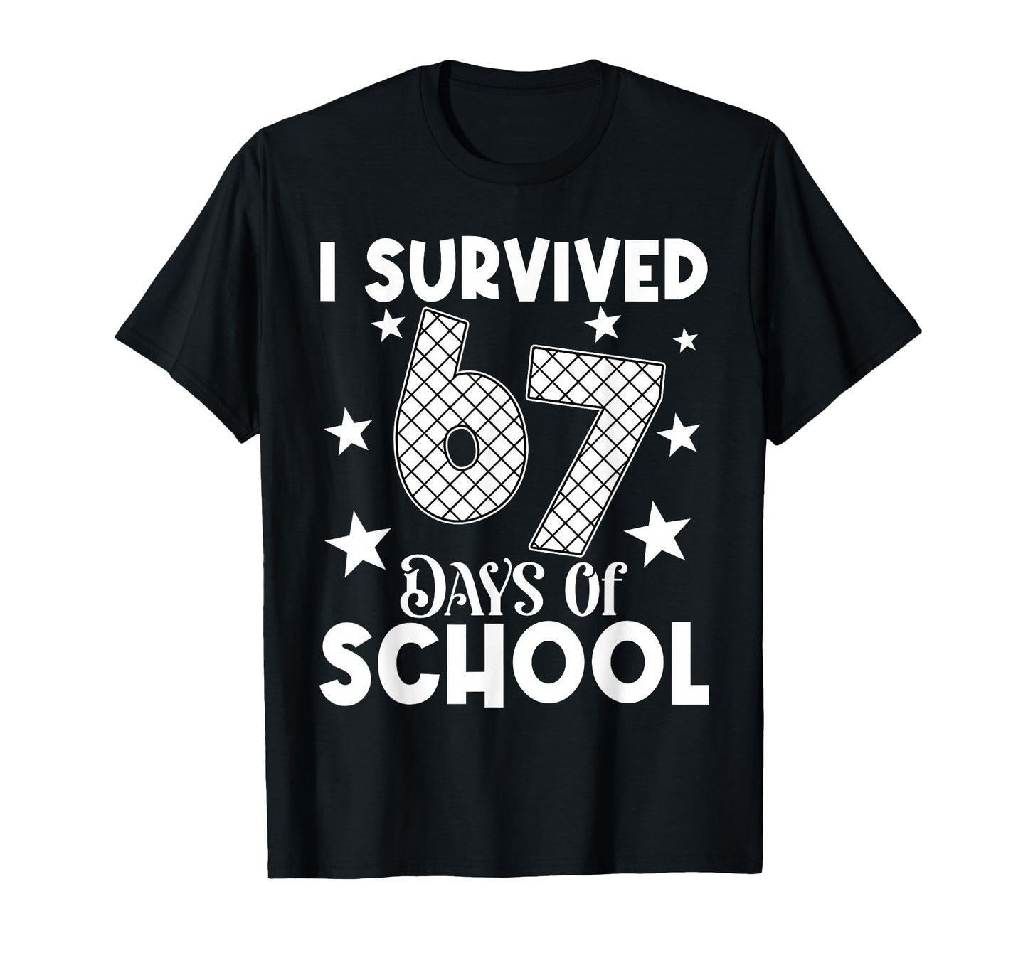 I Survived 67 Days of School Teachers Students T-Shirt