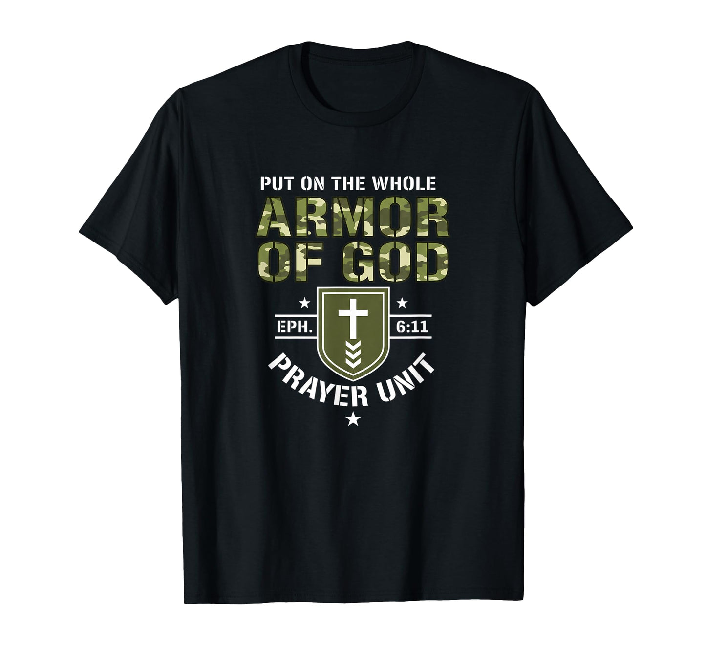 Christian Armor of God Prayer Unit EPH 6:11 T-Shirt