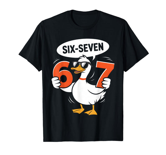 67 Duck Meme Funny Six Seven Gen Alpha Slang Cool Goose T-Shirt
