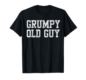 Grumpy Old Guy Funny Grandpa Old Man T-Shirt