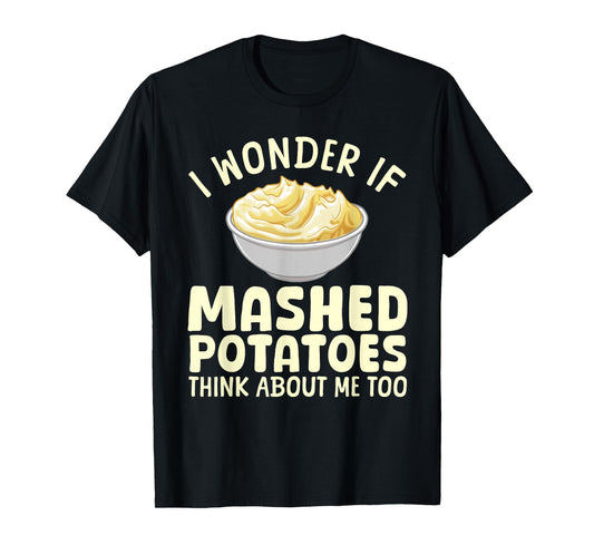 Mashed Potato Art for Men Women Thanksgiving Mashed Potato T-Shirt