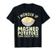 Mashed Potato Art for Men Women Thanksgiving Mashed Potato T-Shirt