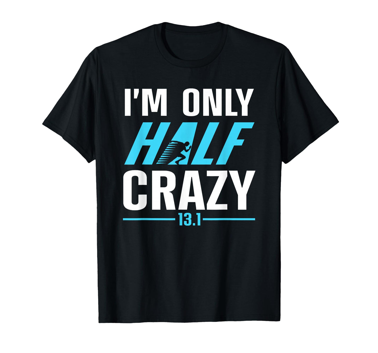 Half Marathon Art for Men Women 13.1 Half Marathon Runner T-Shirt