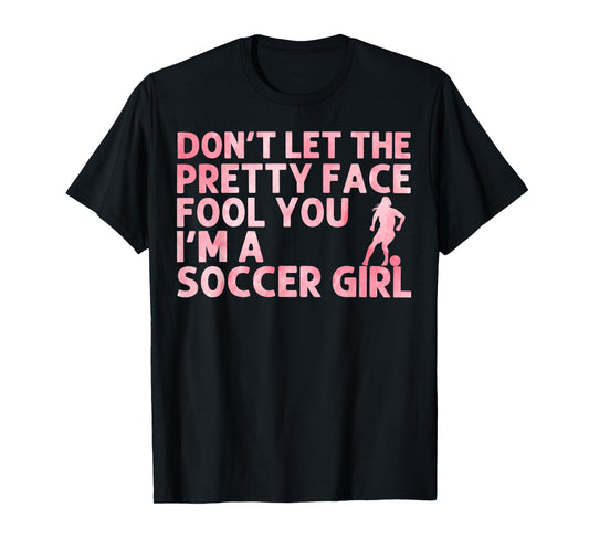 Funny Soccer Art for Girls Women Soccer Lover Soccer Player T-Shirt