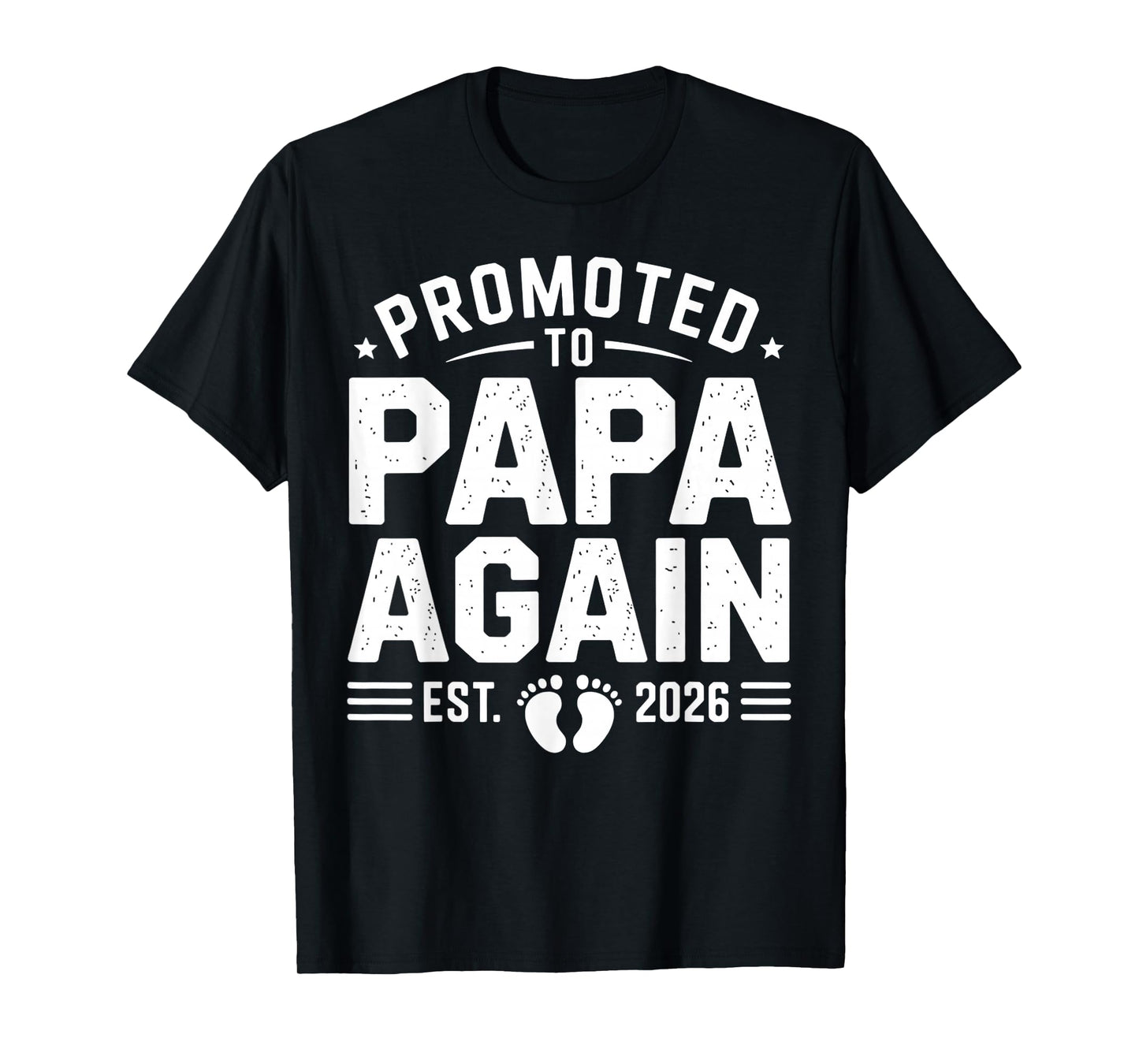 Promoted to Papa Again Est. 2026 Pregnancy Announcement T-Shirt