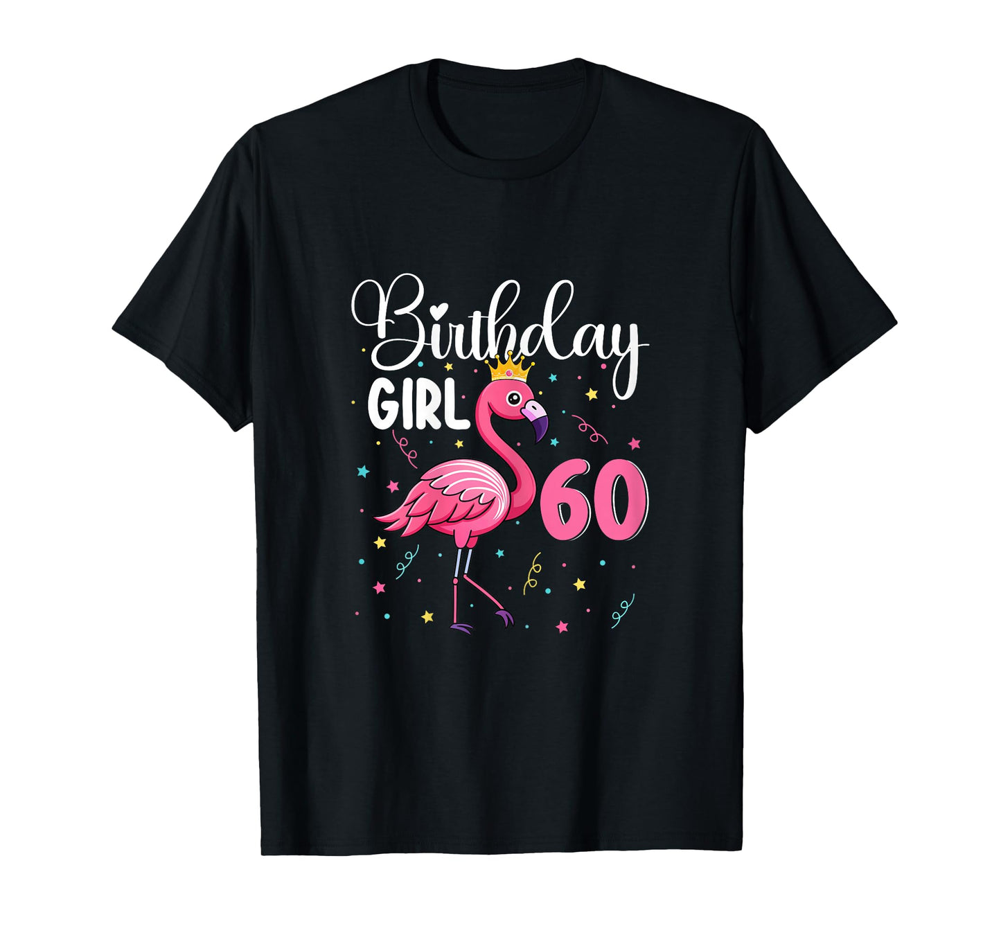 60th Birthday Girl Flamingo 60 Years Old Birthday Gifts T-Shirt