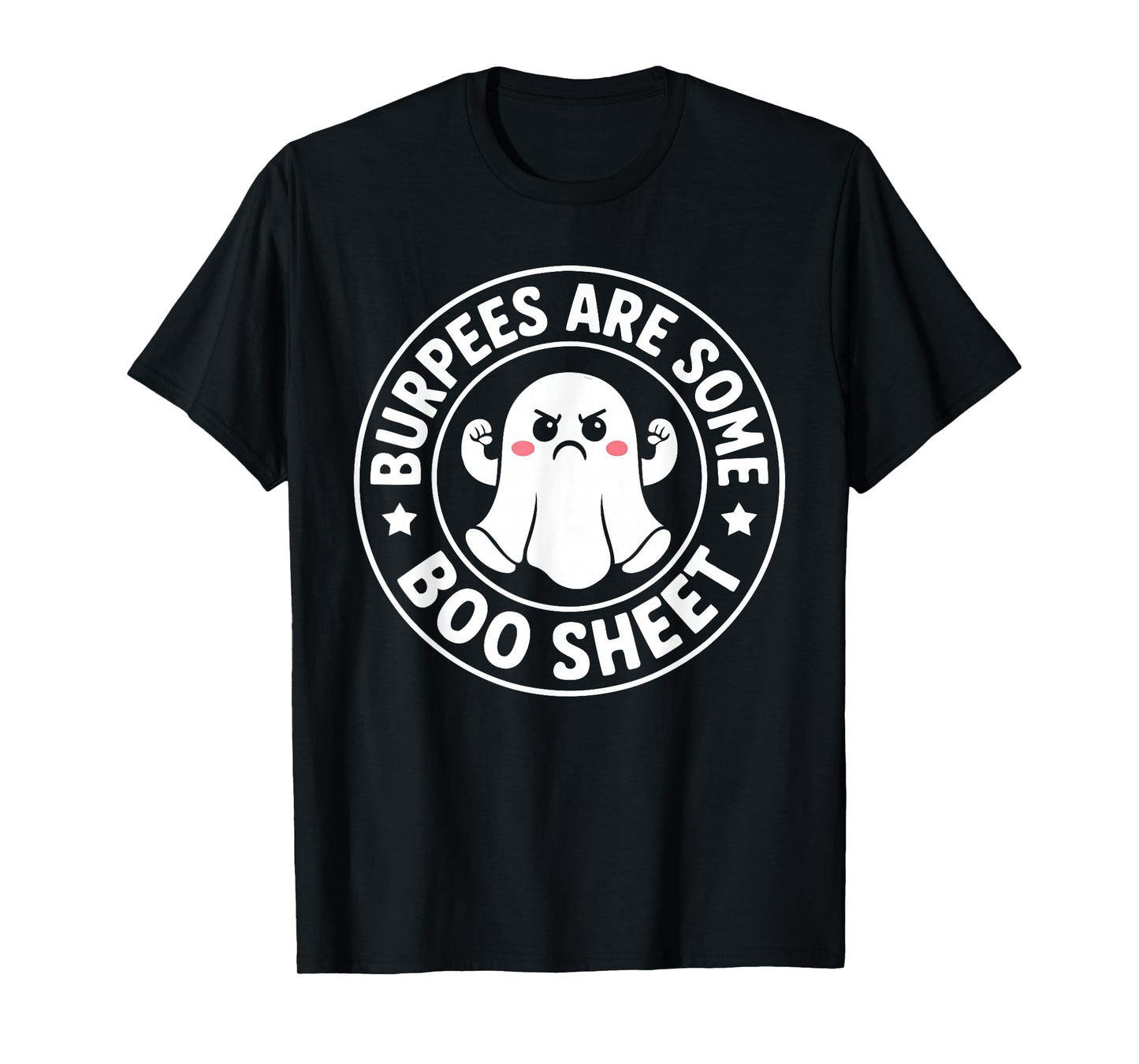 Burpees are Some Boo Sheet Spooky Halloween Ghost Fitness T-Shirt
