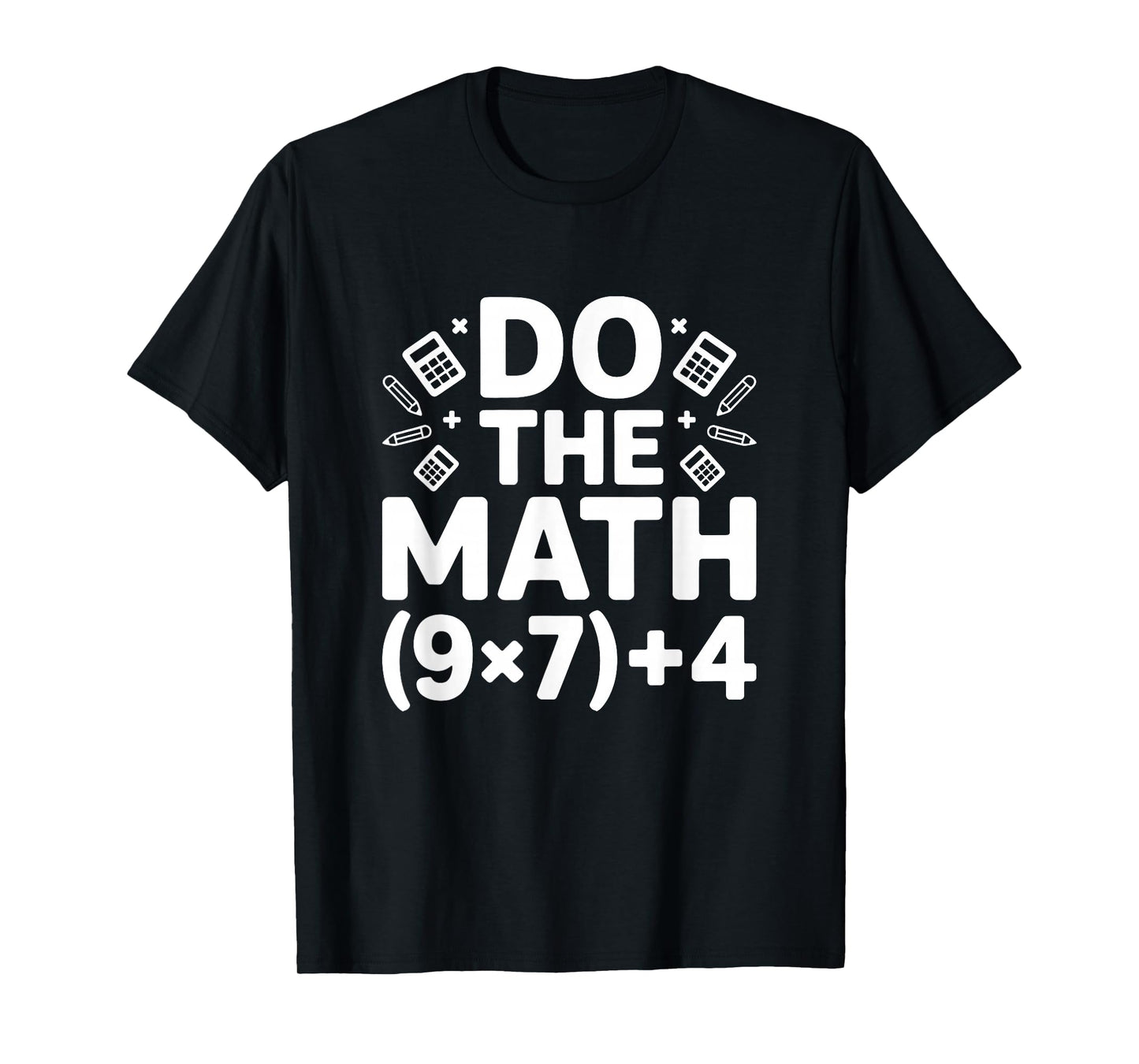 Do The Math 67 Funny Teacher Meme Math Humor for Women Men T-Shirt