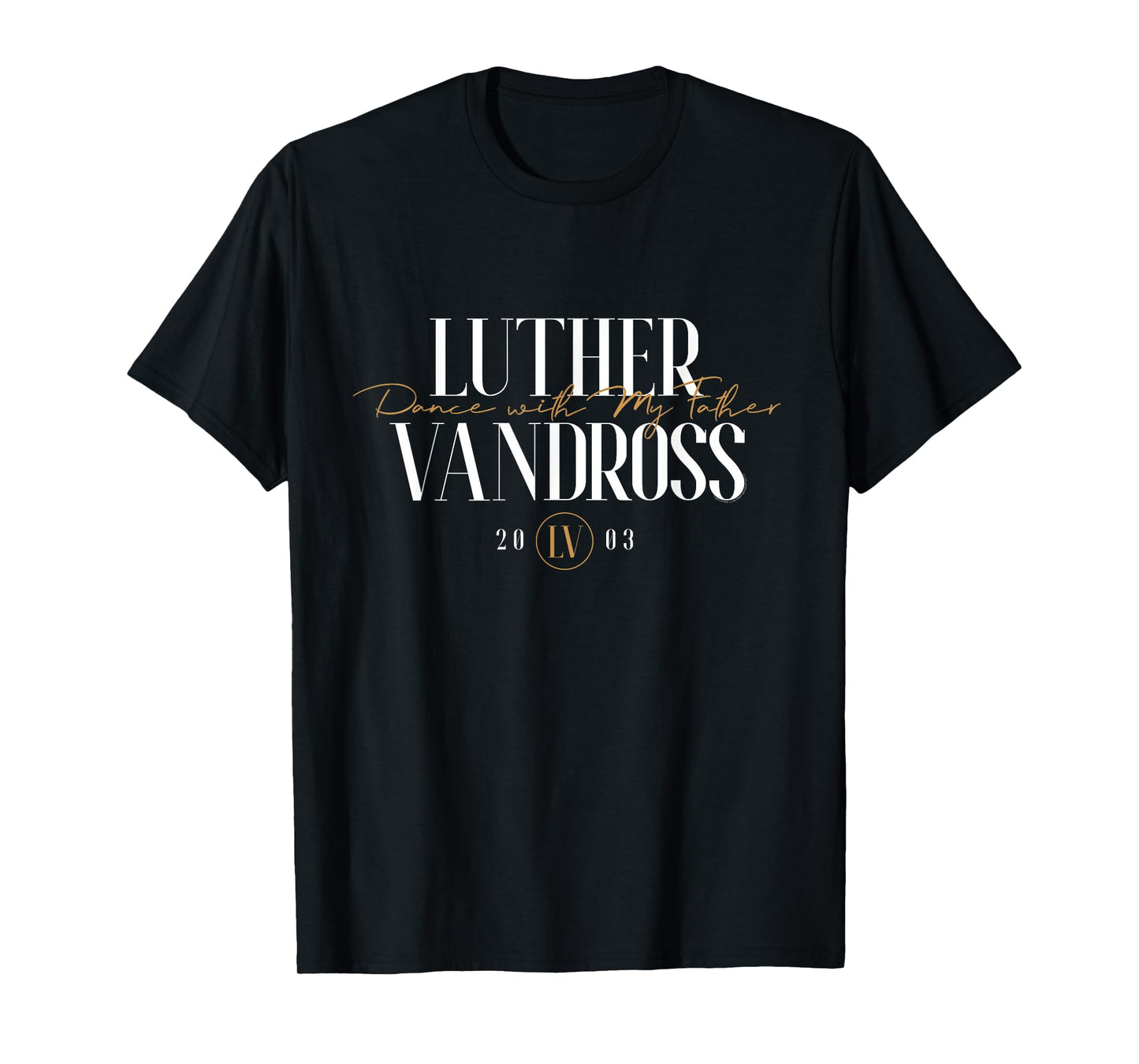 Official Luther Vandross Dance with My Father Script T-Shirt