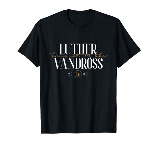 Official Luther Vandross Dance with My Father Script T-Shirt