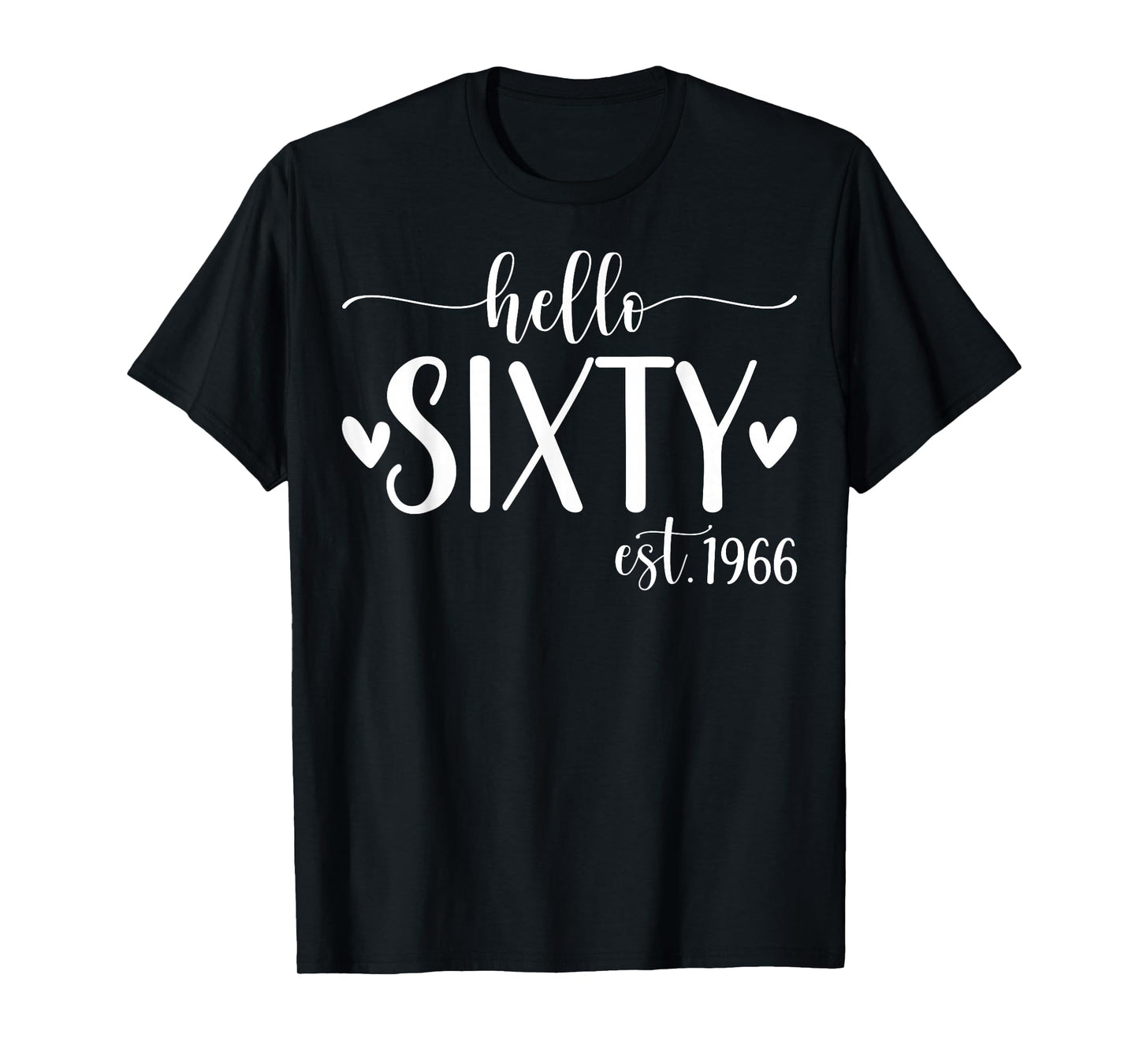 Hello Sixty Est 1966 60 Years Old 60th Birthday for Women T-Shirt