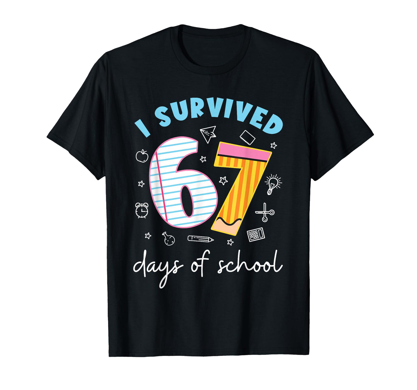 I Survived 67 Days of School Funny Meme Teacher Student T-Shirt